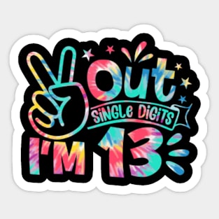 Tie Dye Peace Out Single Digits Im 13 Years Old Birthday Sticker